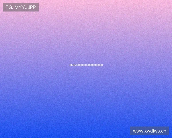 看NBA免费直播的最佳软件推荐及使用方法详解